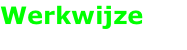 Werkwijze